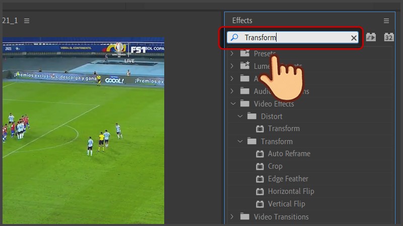 Ở tab Effects bên phải bạn nhập Transform vào ô tìm kiếm