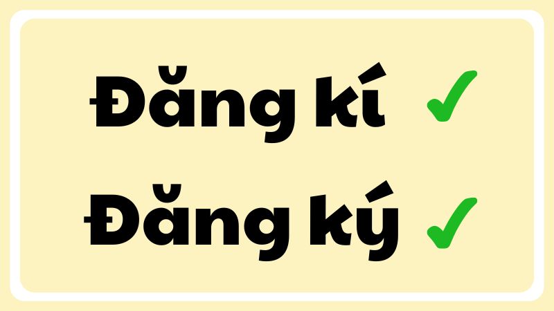 Đăng kí hay đăng ký đúng chính tả?