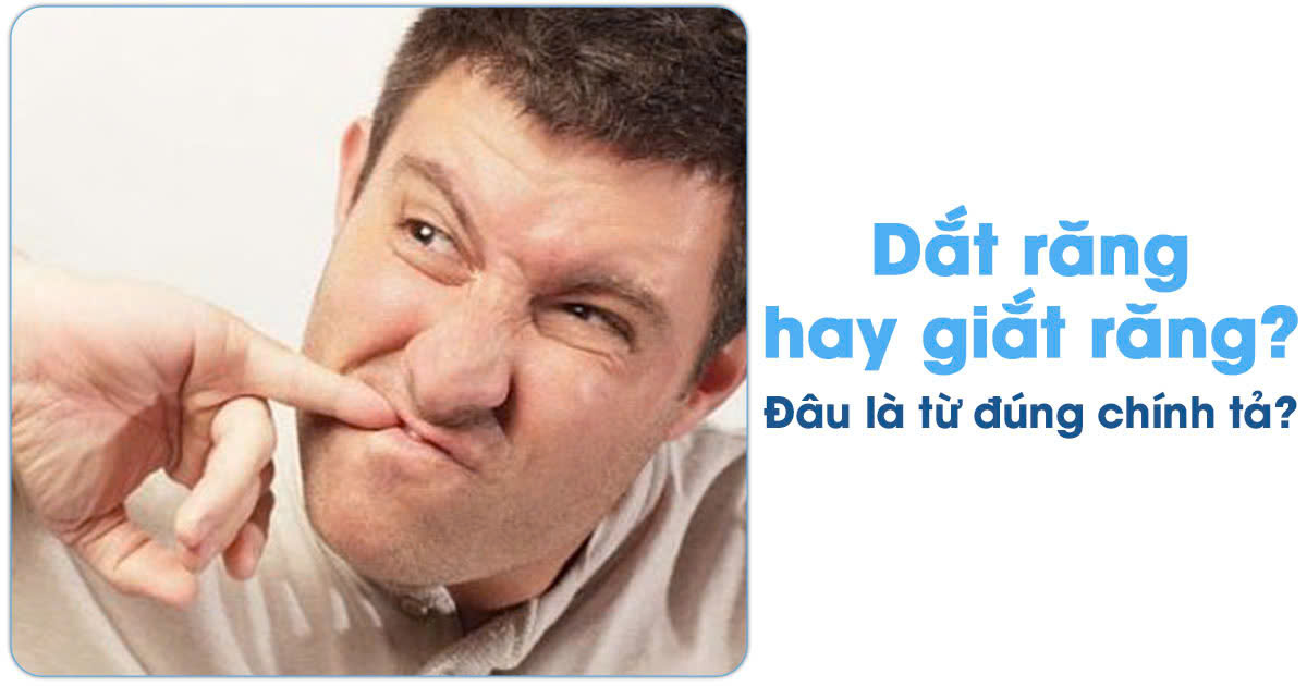 Dắt răng hay giắt răng?