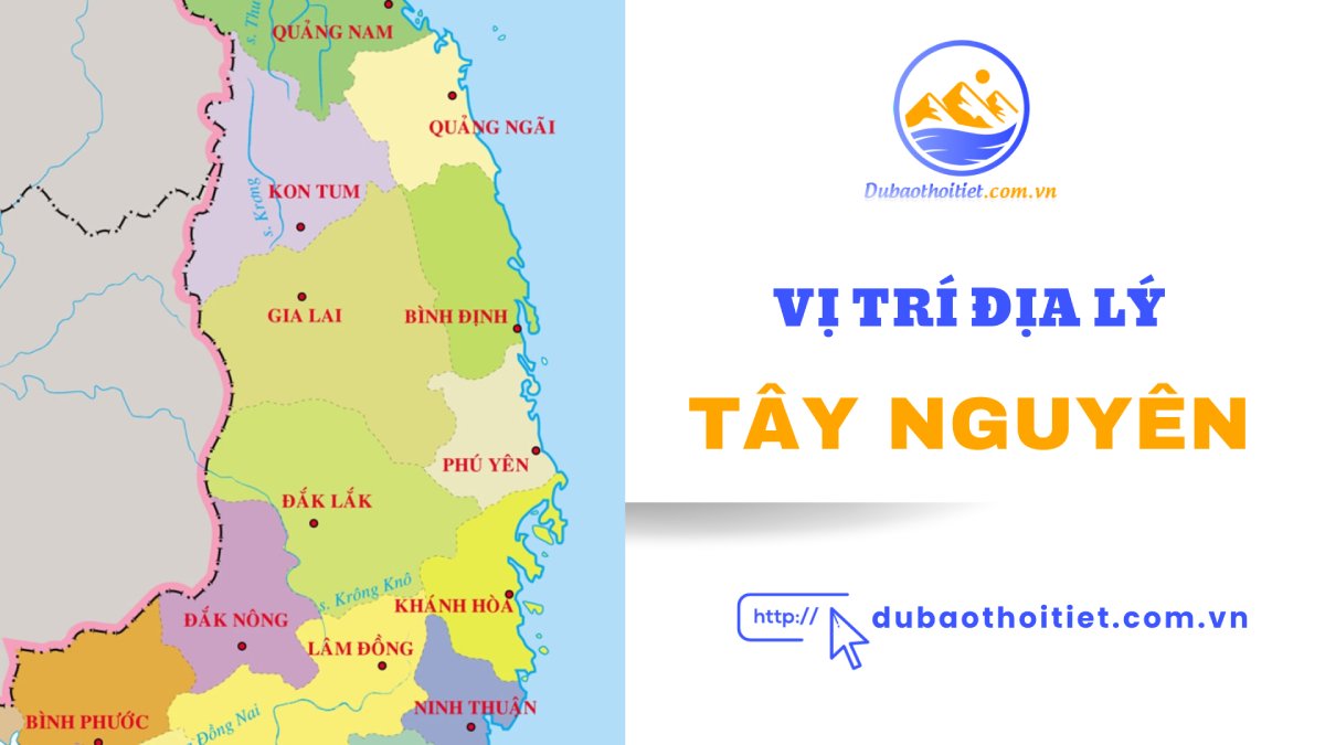 Vị trí địa lý ảnh hưởng đặc điểm khí hậu Tây Nguyên