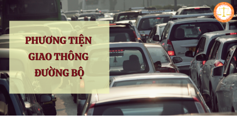 Phương tiện giao thông đường bộ là gì? Phương tiện giao thông đường bộ được phân loại như thế nào?