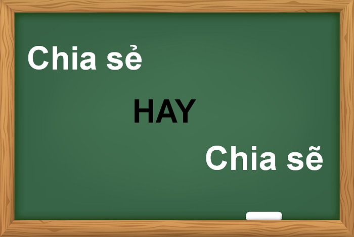 Chia sẻ hay Chia sẽ là đúng chính tả?