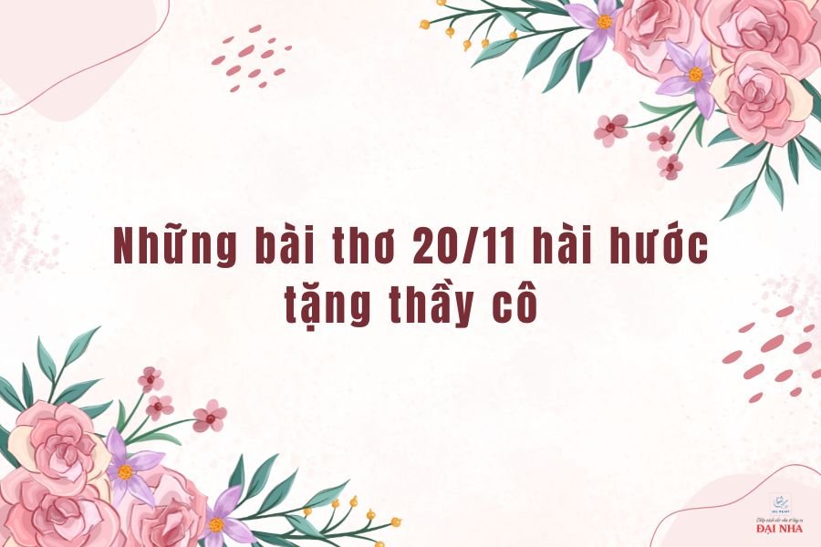 Những bài thơ 20/11 hài hước tặng thầy cô.