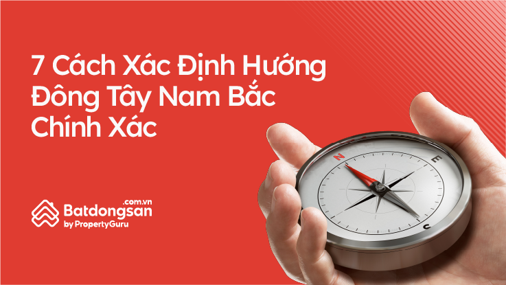 Xác Định Hướng Nhà Đông Tây Nam Bắc Như Thế Nào?