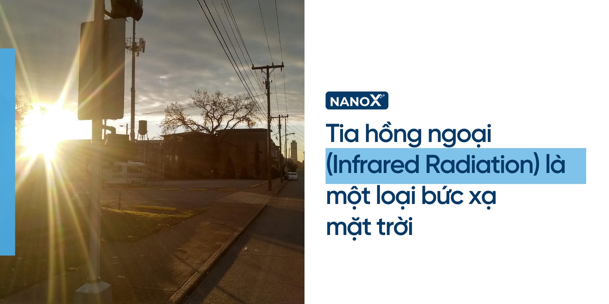 Tia hồng ngoại (Infrared Radiation) là một loại bức xạ mặt trời