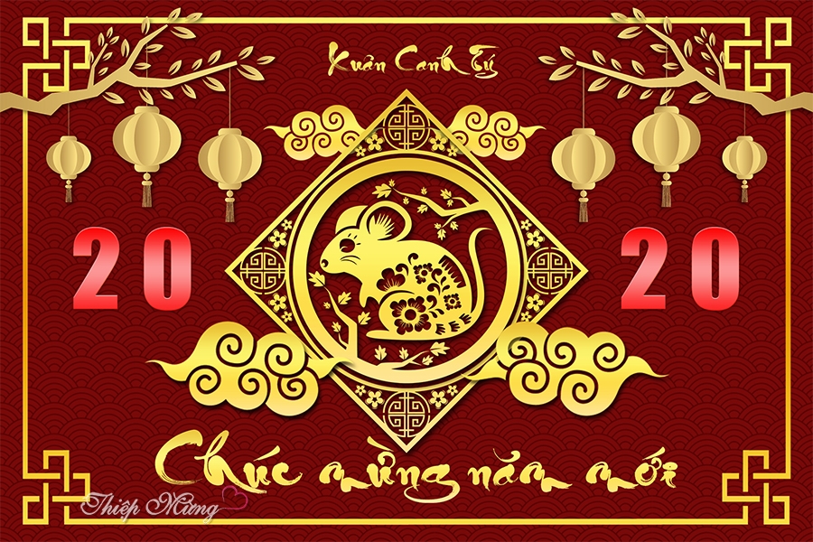Lời chúc Tết hay nhất 2020 và thiệp chúc mừng năm mới xuân Canh Tý đẹp nhất