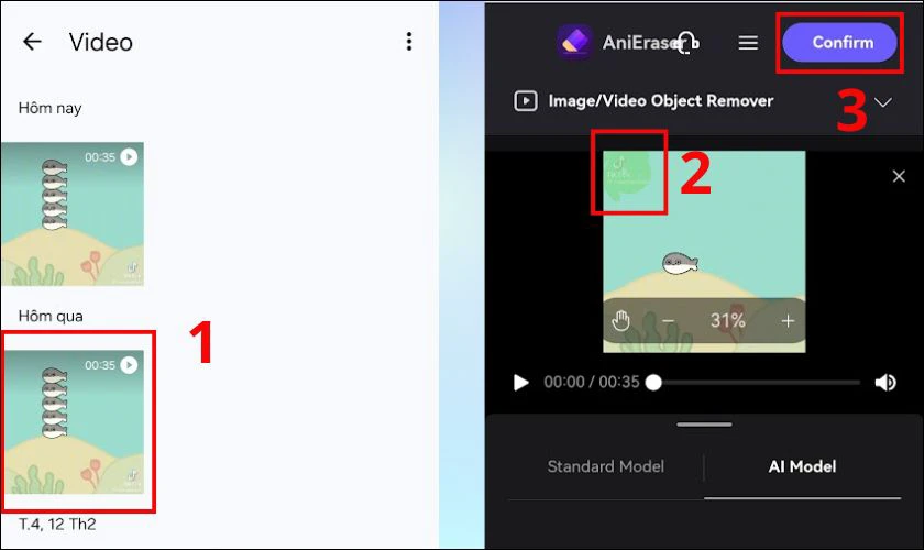 Chọn video bạn muốn xóa chữ, sau đó tô đen vùng chữ muốn xóa rồi nhấn Confirm