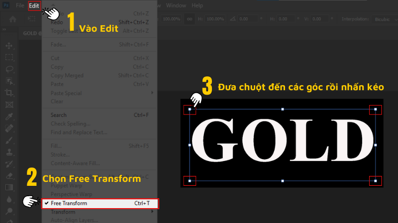 Vào Edit > Chọn Free Transform > Kéo các nút ở góc để điều chỉnh